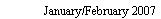 Text Box: January/February 2007